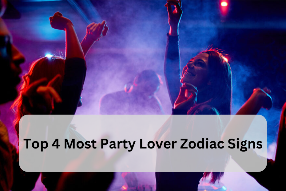 Top 4 Most Party Lover Zodiac Signs